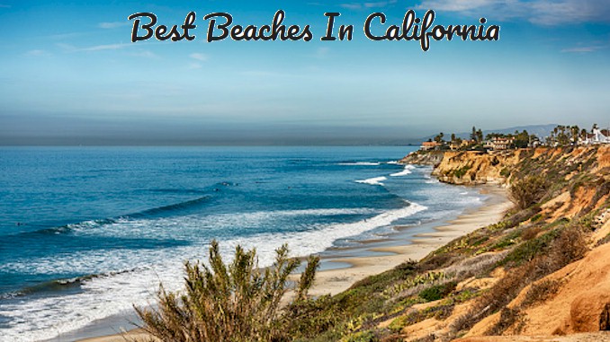 Soak Up the Sun: California’s Top 10 Beaches