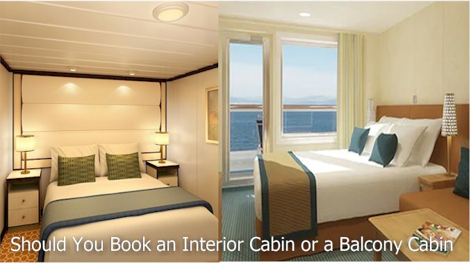 Should You Book an Interior Cabin or a Balcony Cabin on a Cruise Ship